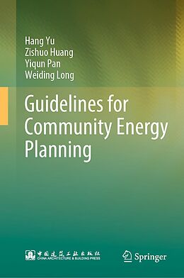 eBook (pdf) Guidelines for Community Energy Planning de Hang Yu, Zishuo Huang, Yiqun Pan