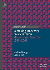 Fester Einband Remaking Monetary Policy in China von Michael Beggs, Luke Deer