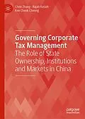 E-Book (pdf) Governing Corporate Tax Management von Chen Zhang, Rajah Rasiah, Kee Cheok Cheong