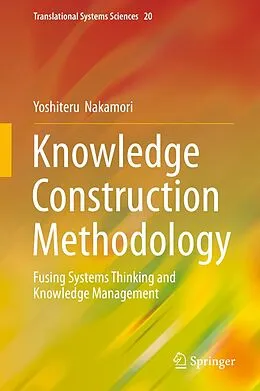 E-Book (pdf) Knowledge Construction Methodology von Yoshiteru Nakamori