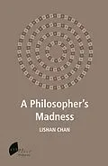 E-Book (epub) A Philosopher's Madness von Chan Li Shan