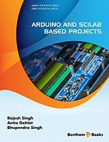 E-Book (epub) Arduino and Scilab based Projects von Bhupendra Singh