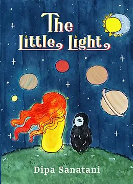E-Book (epub) The Little Light: A Story of Reincarnation and the Crazy Cosmic Family (The Guardians of the Lore Book 1) von Dipa Sanatani