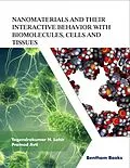 E-Book (epub) Nanomaterials and Their Interactive Behavior with Biomolecules, Cells, and Tissues von Yogendrakumar H. Lahir, Pramod Avti