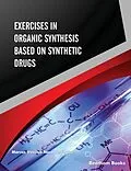 E-Book (epub) Exercises in Organic Synthesis Based on Synthetic Drugs von Marcus Vinícius Nora de Souza