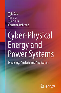 Livre Relié Cyber-Physical Energy and Power Systems de Yijia Cao, Christian Rehtanz, Xuan Liu