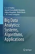 E-Book (pdf) Big Data Analytics: Systems, Algorithms, Applications von C. S. R. Prabhu, Aneesh Sreevallabh Chivukula, Aditya Mogadala
