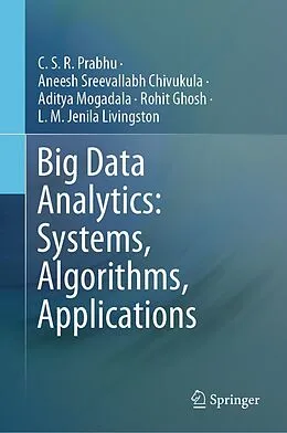 E-Book (pdf) Big Data Analytics: Systems, Algorithms, Applications von C. S. R. Prabhu, Aneesh Sreevallabh Chivukula, Aditya Mogadala