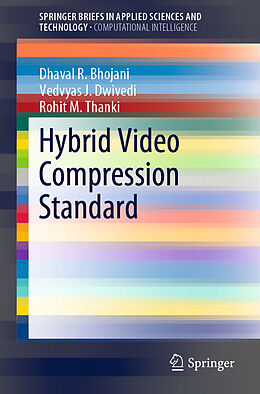 Couverture cartonnée Hybrid Video Compression Standard de Dhaval R. Bhojani, Rohit M. Thanki, Vedvyas J. Dwivedi