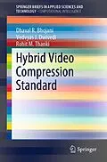 E-Book (pdf) Hybrid Video Compression Standard von Dhaval R. Bhojani, Vedvyas J. Dwivedi, Rohit M. Thanki