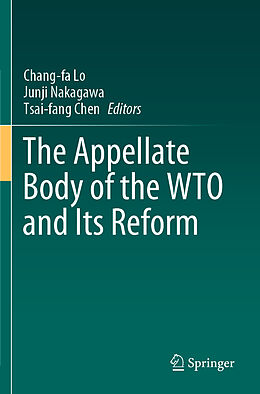 Couverture cartonnée The Appellate Body of the WTO and Its Reform de 