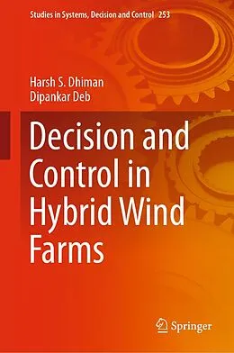 E-Book (pdf) Decision and Control in Hybrid Wind Farms von Harsh S. Dhiman, Dipankar Deb