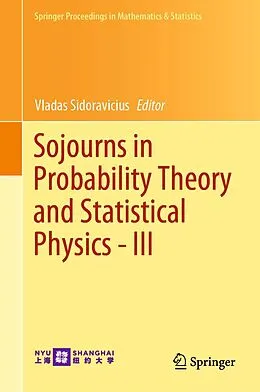 E-Book (pdf) Sojourns in Probability Theory and Statistical Physics - III von 
