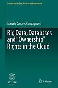 E-Book (pdf) Big Data, Databases and "Ownership" Rights in the Cloud von Marcelo Corrales Compagnucci
