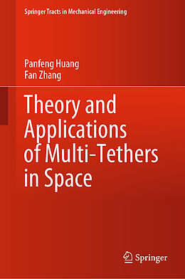 Livre Relié Theory and Applications of Multi-Tethers in Space de Fan Zhang, Panfeng Huang