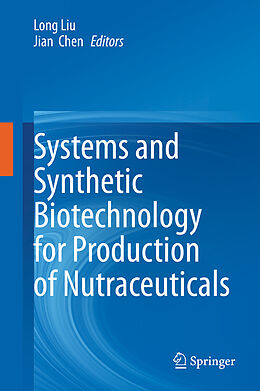 Livre Relié Systems and Synthetic Biotechnology for Production of Nutraceuticals de 