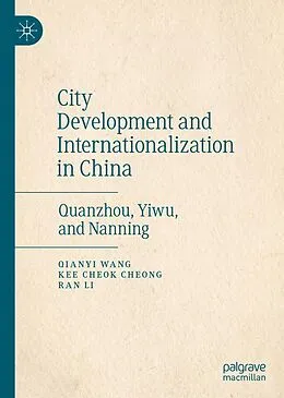 E-Book (pdf) City Development and Internationalization in China von Qianyi Wang, Kee Cheok Cheong, Ran Li