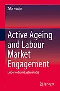 E-Book (pdf) Active Ageing and Labour Market Engagement von Zakir Husain