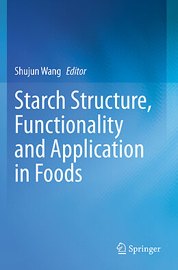 Couverture cartonnée Starch Structure, Functionality and Application in Foods de 