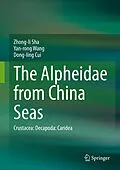 E-Book (pdf) The Alpheidae from China Seas von Zhong-Li Sha, Yan-Rong Wang, Dong-Ling Cui