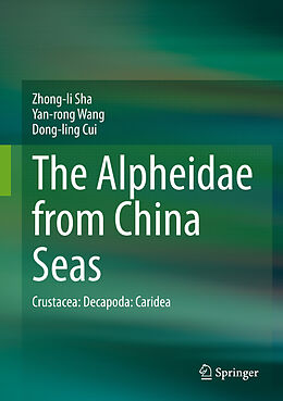 E-Book (pdf) The Alpheidae from China Seas von Zhong-Li Sha, Yan-Rong Wang, Dong-Ling Cui