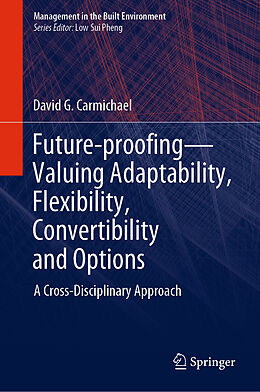 eBook (pdf) Future-proofing-Valuing Adaptability, Flexibility, Convertibility and Options de David G. Carmichael