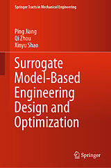 Livre Relié Surrogate Model-Based Engineering Design and Optimization de Ping Jiang, Xinyu Shao, Qi Zhou