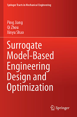 Kartonierter Einband Surrogate Model-Based Engineering Design and Optimization von Ping Jiang, Xinyu Shao, Qi Zhou