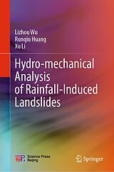 E-Book (pdf) Hydro-mechanical Analysis of Rainfall-Induced Landslides von Lizhou Wu, Runqiu Huang, Xu Li