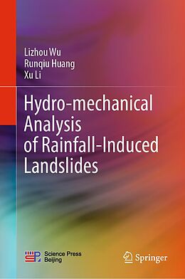 E-Book (pdf) Hydro-mechanical Analysis of Rainfall-Induced Landslides von Lizhou Wu, Runqiu Huang, Xu Li
