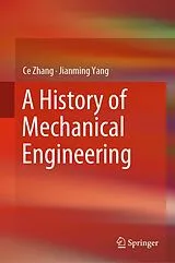 Fester Einband A History of Mechanical Engineering von Jianming Yang, Ce Zhang