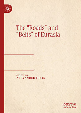 Livre Relié The  Roads  and  Belts  of Eurasia de 