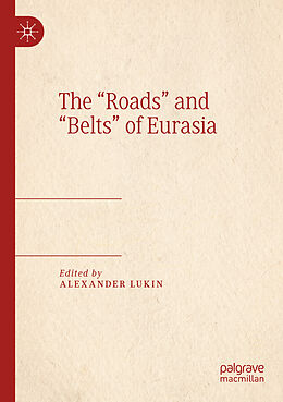 Couverture cartonnée The  Roads  and  Belts  of Eurasia de 