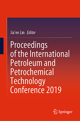 Livre Relié Proceedings of the International Petroleum and Petrochemical Technology Conference 2019 de 