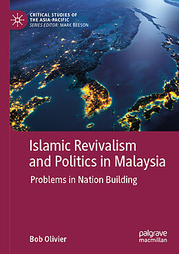 Couverture cartonnée Islamic Revivalism and Politics in Malaysia de Bob Olivier