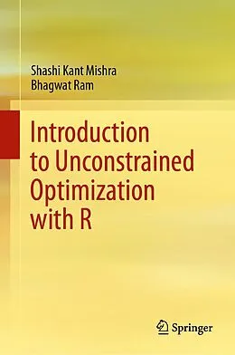 E-Book (pdf) Introduction to Unconstrained Optimization with R von Shashi Kant Mishra, Bhagwat Ram