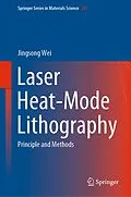 E-Book (pdf) Laser Heat-Mode Lithography von Jingsong Wei