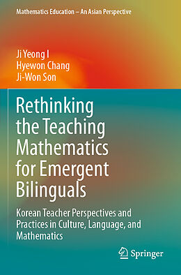 Kartonierter Einband Rethinking the Teaching Mathematics for Emergent Bilinguals von Ji Yeong I, Ji-Won Son, Hyewon Chang
