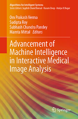 Fester Einband Advancement of Machine Intelligence in Interactive Medical Image Analysis von 