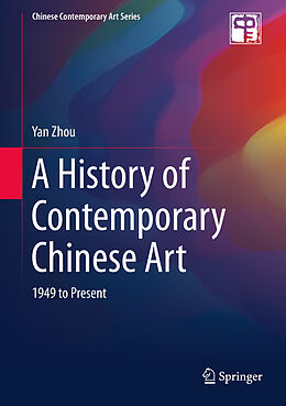 Fester Einband A History of Contemporary Chinese Art von Yan Zhou