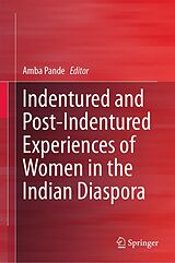 eBook (pdf) Indentured and Post-Indentured Experiences of Women in the Indian Diaspora de 