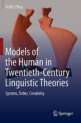 Couverture cartonnée Models of the Human in Twentieth-Century Linguistic Theories de Feifei Zhou