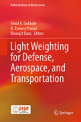 E-Book (pdf) Light Weighting for Defense, Aerospace, and Transportation von 