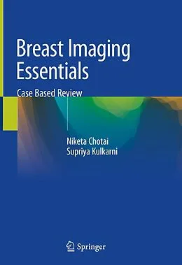 E-Book (pdf) Breast Imaging Essentials von Niketa Chotai, Supriya Kulkarni