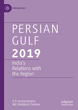 Livre Relié Persian Gulf 2019 de Md. Muddassir Quamar, P. R. Kumaraswamy