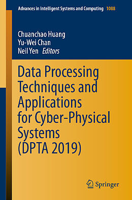 Couverture cartonnée Data Processing Techniques and Applications for Cyber-Physical Systems (DPTA 2019) de 