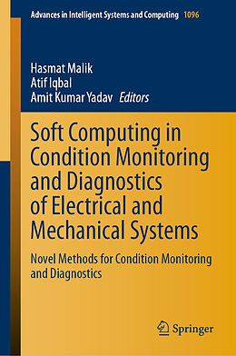 Livre Relié Soft Computing in Condition Monitoring and Diagnostics of Electrical and Mechanical Systems de 