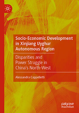 Kartonierter Einband Socio-Economic Development in Xinjiang Uyghur Autonomous Region von Alessandra Cappelletti