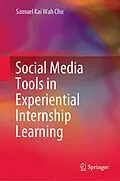 E-Book (pdf) Social Media Tools in Experiential Internship Learning von Samuel Kai Wah Chu