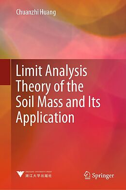 eBook (pdf) Limit Analysis Theory of the Soil Mass and Its Application de Chuanzhi Huang